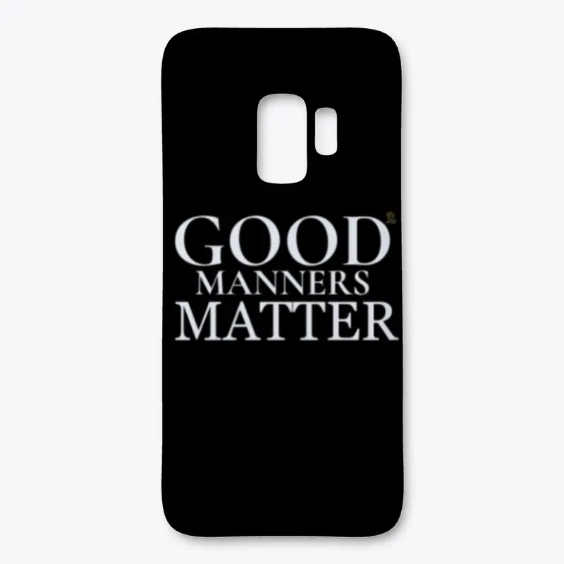 GOOD MANNERS MATTER