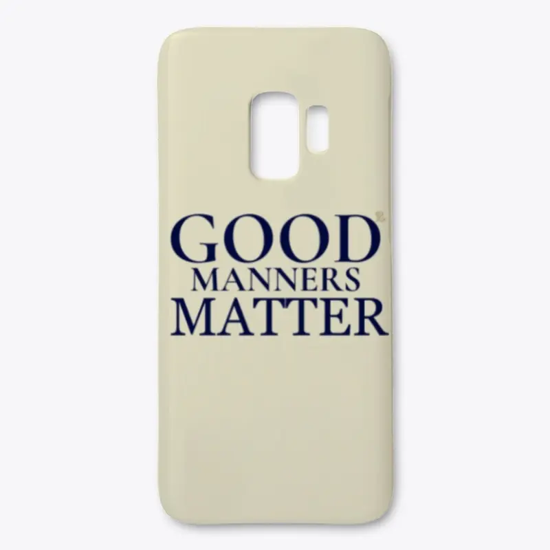 GOOD MANNERS MATTER